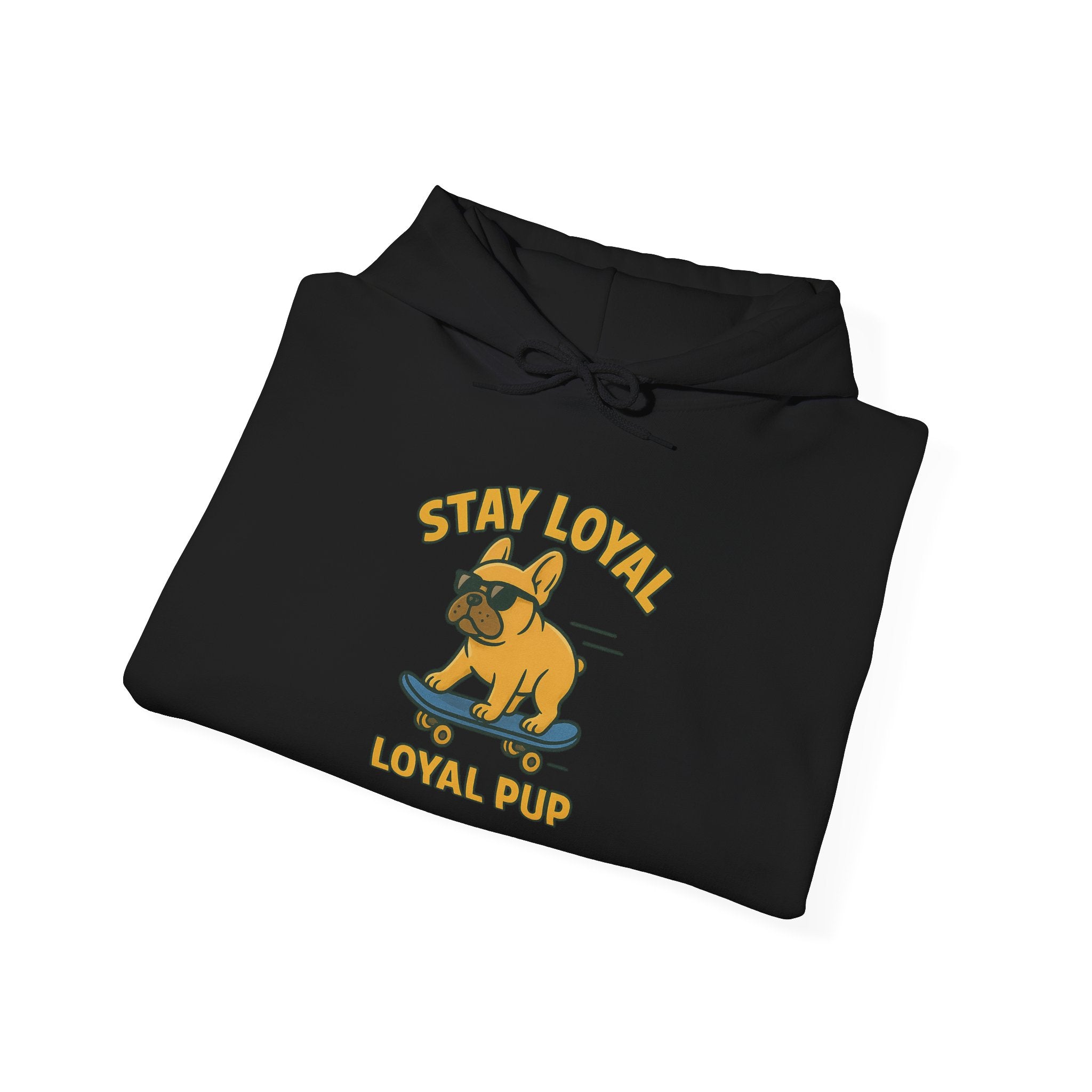 French Bulldog "Stay Loyal" Hoodie Sweatshirt | Loyal Pup Supply