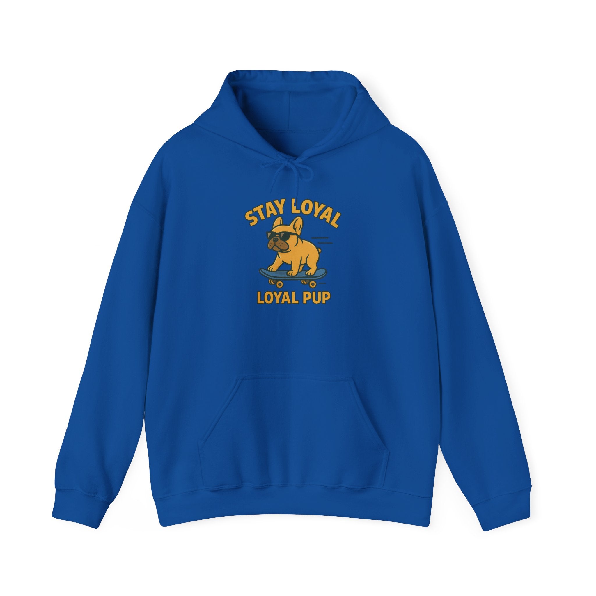 French Bulldog "Stay Loyal" Hoodie Sweatshirt | Loyal Pup Supply