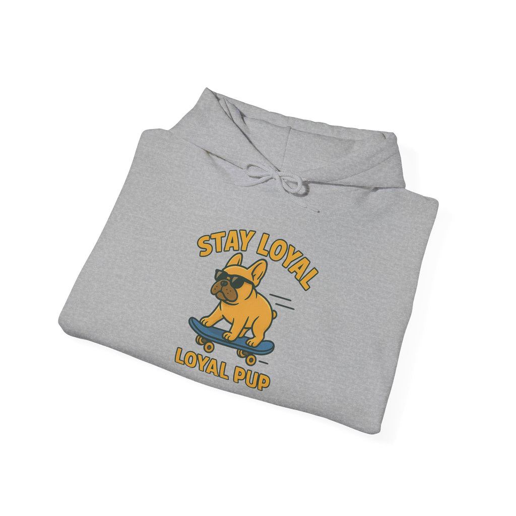 French Bulldog "Stay Loyal" Hoodie Sweatshirt | Loyal Pup Supply