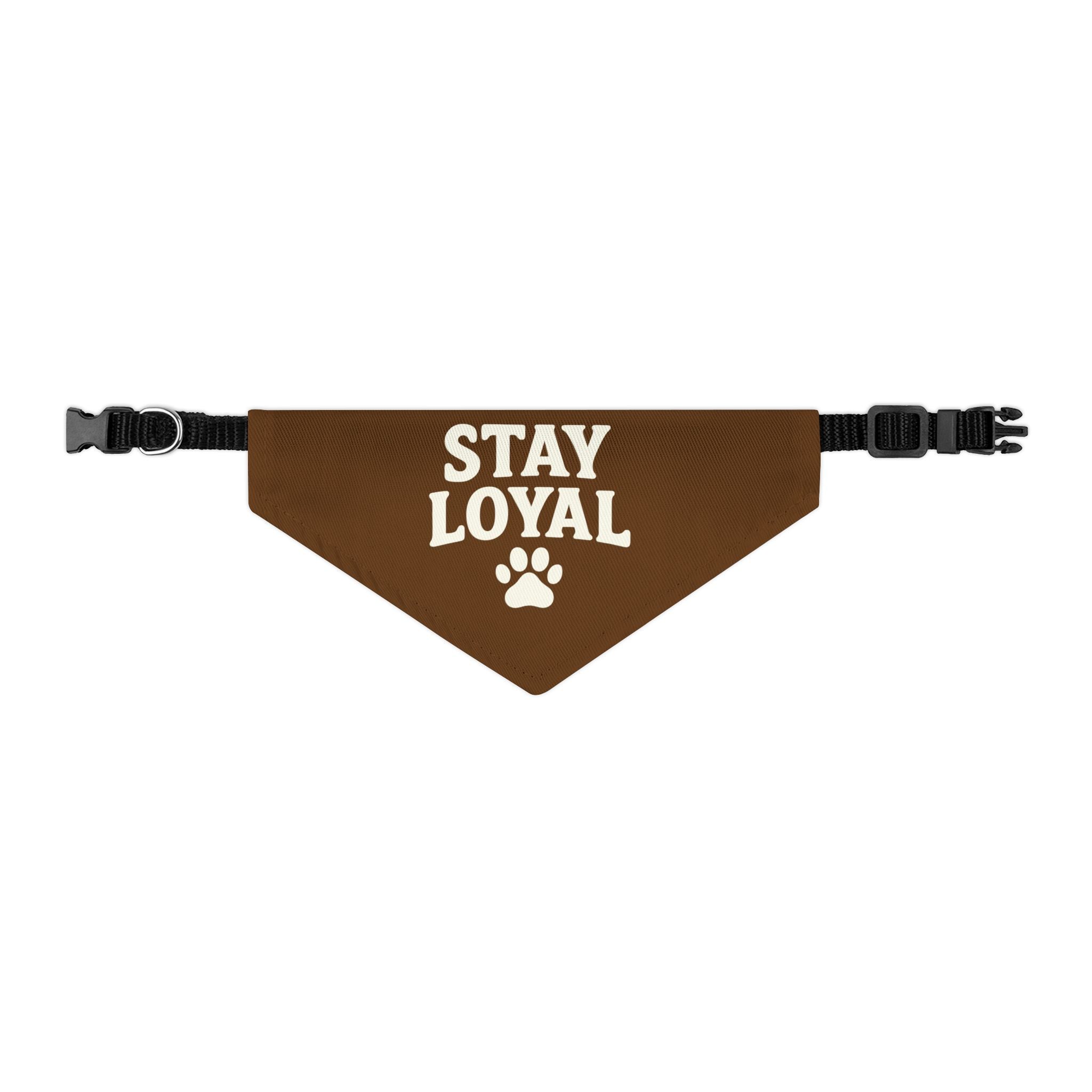 Stay Loyal Pet Bandana Collar, Cute Dog Accessories, Personalized Pet Gear, Gifts for Dog Lovers, Dog Bandana for Celebrations