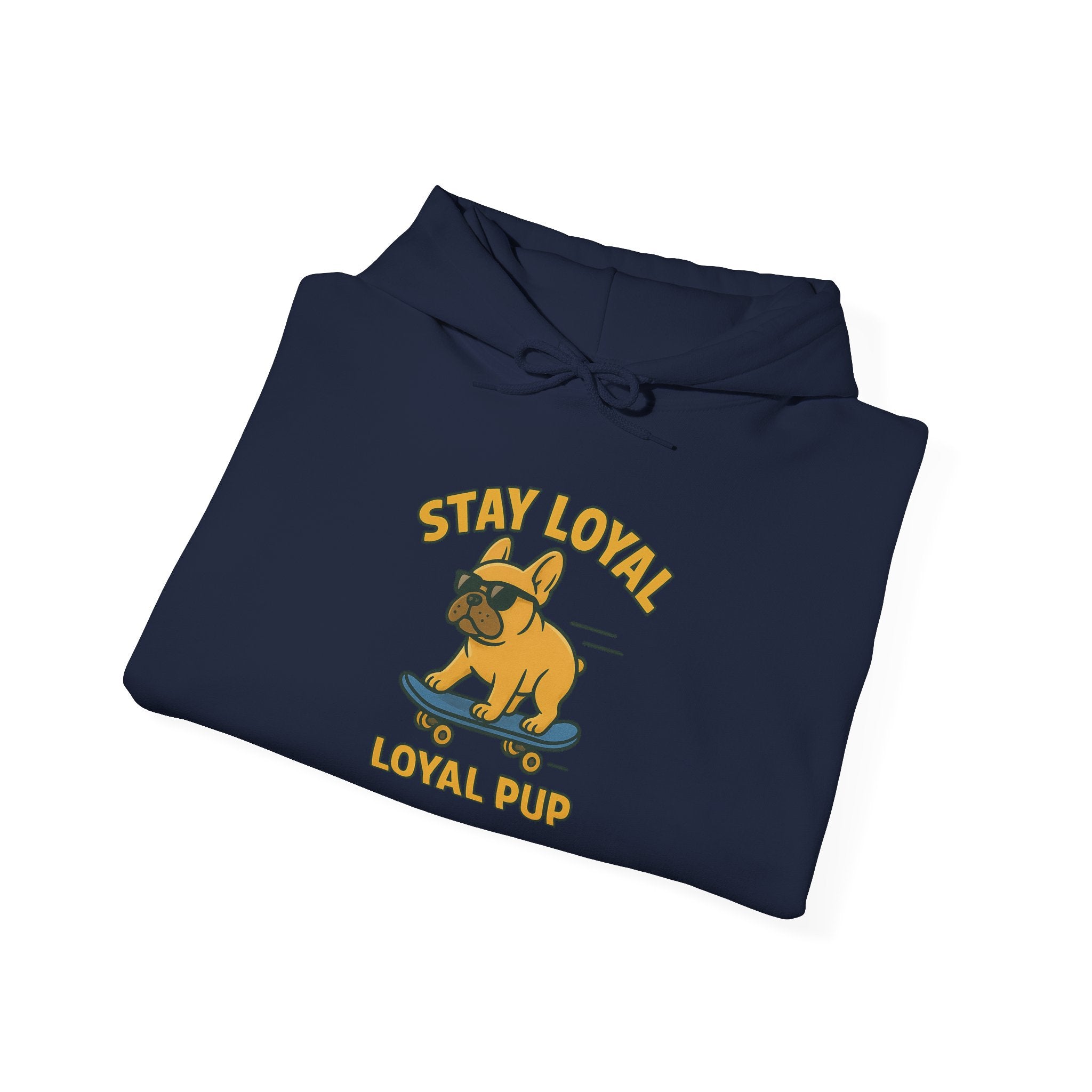 French Bulldog "Stay Loyal" Hoodie Sweatshirt | Loyal Pup Supply