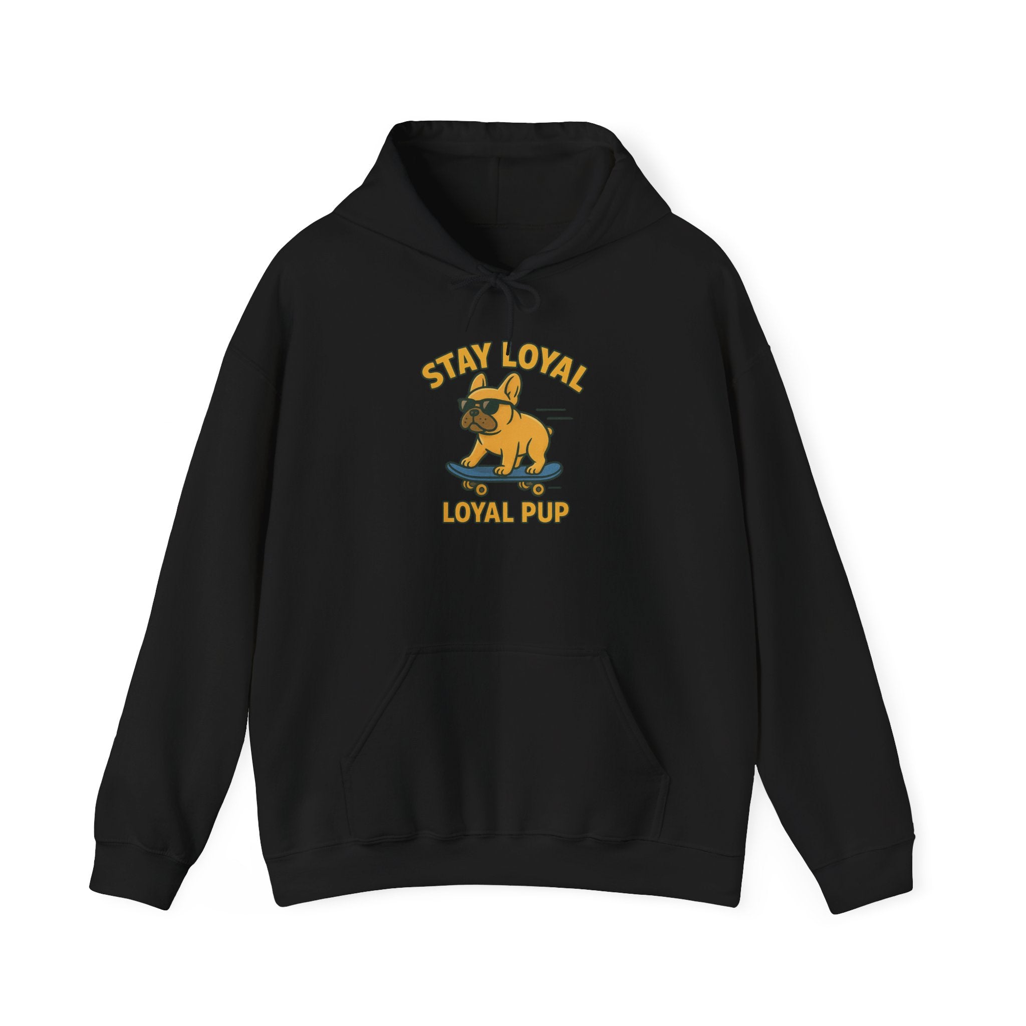 French Bulldog "Stay Loyal" Hoodie Sweatshirt | Loyal Pup Supply