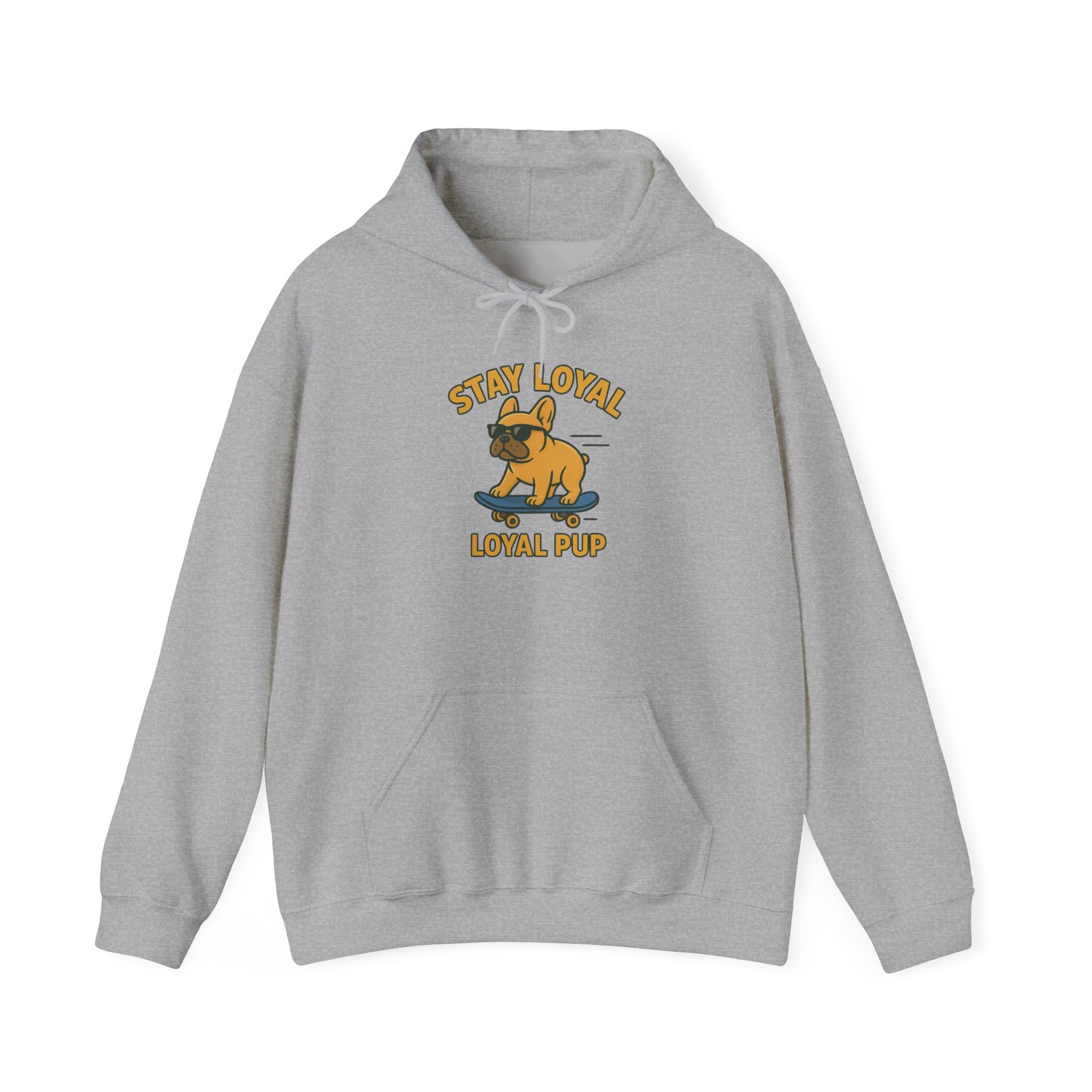 French Bulldog "Stay Loyal" Hoodie Sweatshirt | Loyal Pup Supply